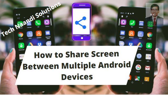 How to Share Screen Between Multiple Android Devices